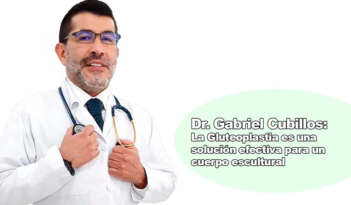 Gluteoplastia: La Opción Definitiva para una Silueta Escultural, con el Dr. Gabriel Cubillos.